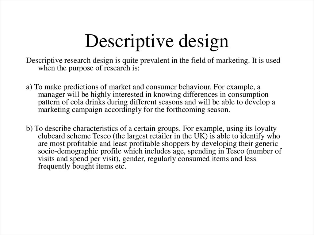 Explain the different kinds of descriptive research designs