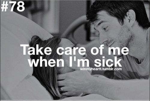 Sick love перевод. Take Care of my boyfriend. When you sick. Love is when he is sick and you are. When i’m sick.