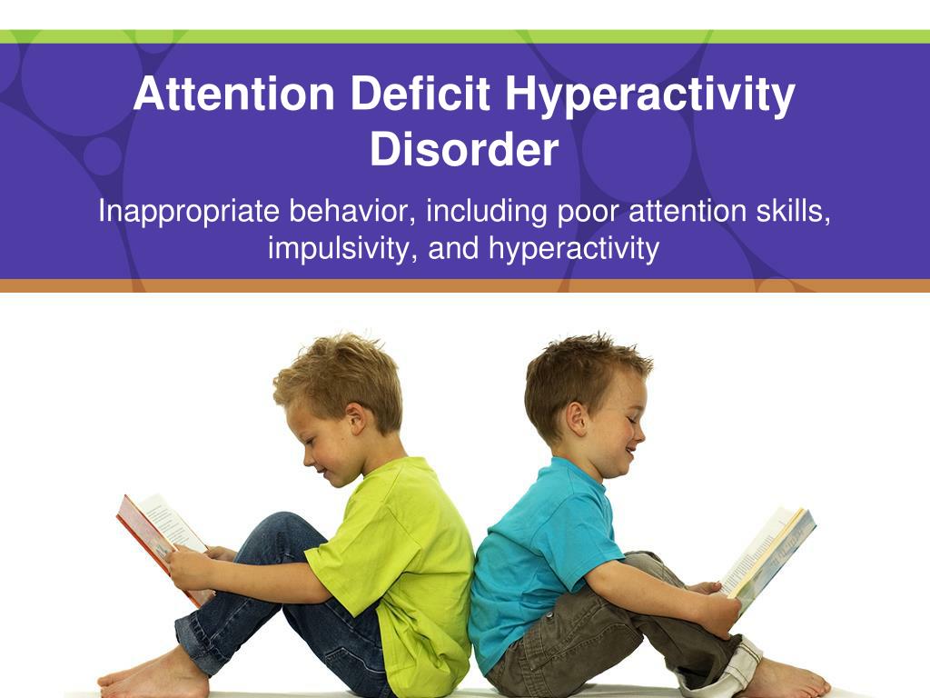 Attention deficit hyperactivity