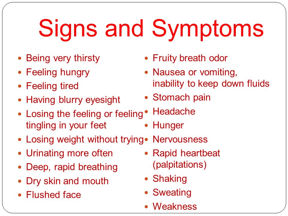 Being very. Signs and Symptoms английский. Показать текст signs and Symptoms. What are the Symptoms and signs of DKA?. To keep Fluids down.