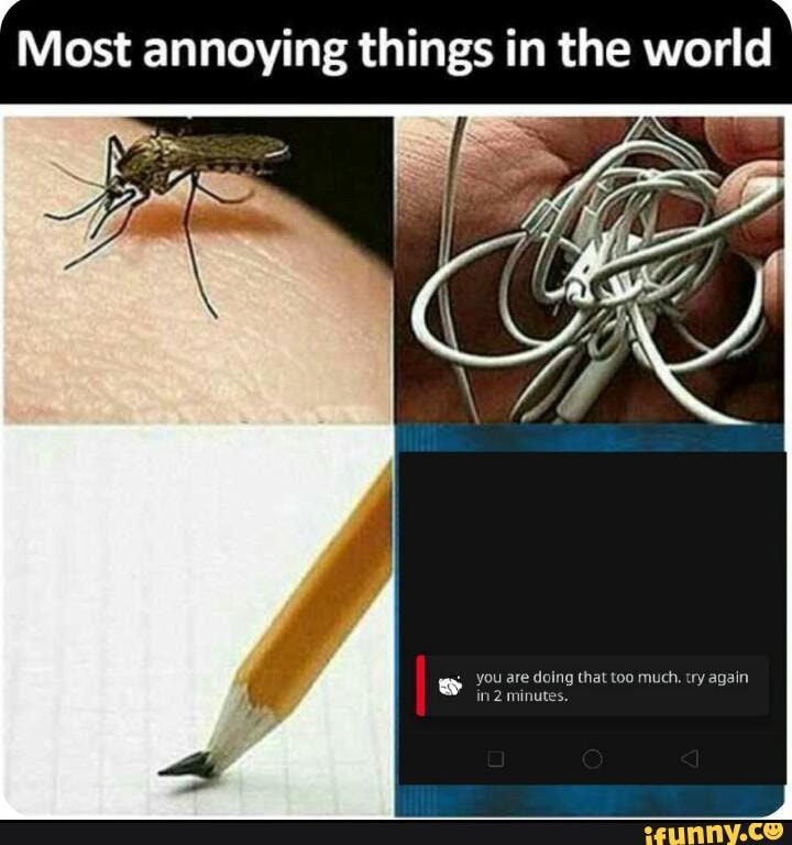 Annoying things that people do