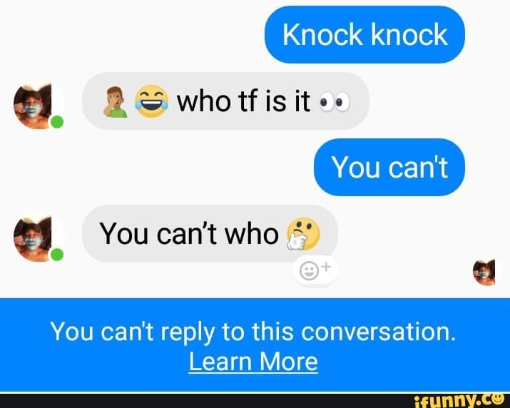 This conversation. Knock Knock who are you. Knock Knock meme. Who TF are you. Reply to.