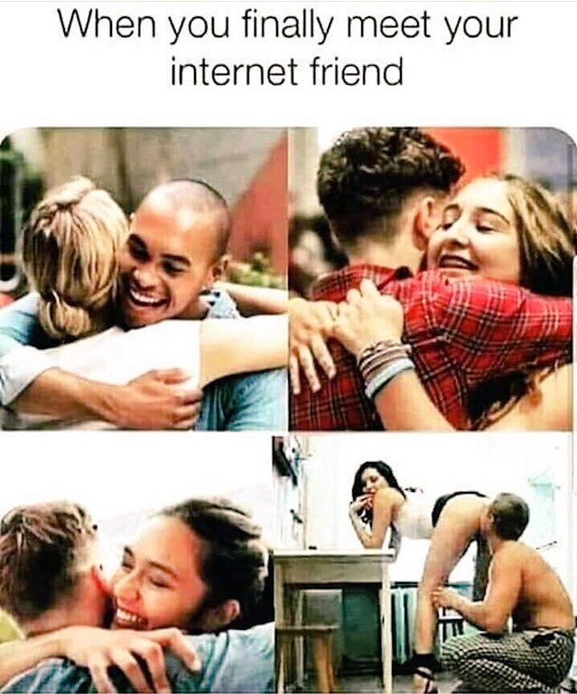 When she does when he does. When you finally meet your Internet friends. Интернет друг Мем. For boyfriend for best friend Мем. ЙОУР бойфренд мемы.