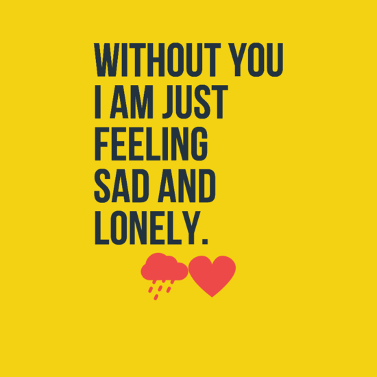 I feel very bad feeling. I feeling Lonely. I feel Bad without you. You feel Lonely. And without you i feel перевод.