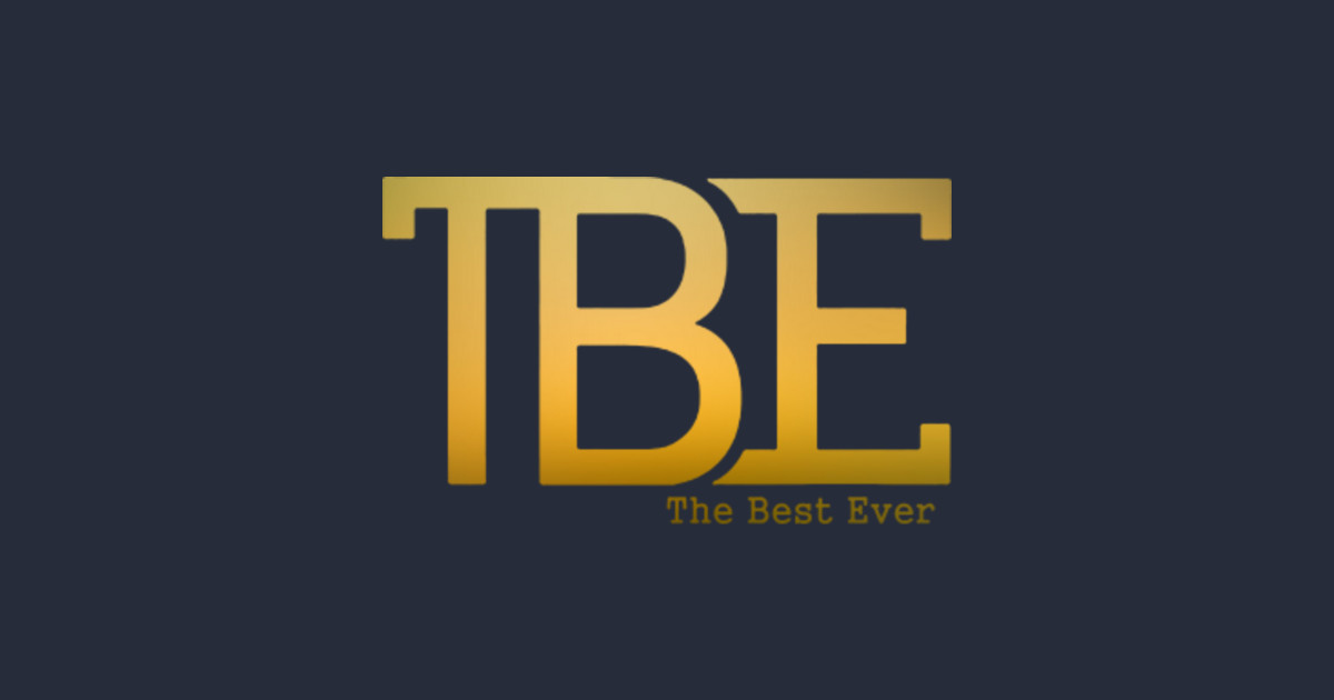 First ever перевод. TBE. TBE logo. Картинка TBE. The best ever.