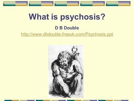 What are the signs of psychosis